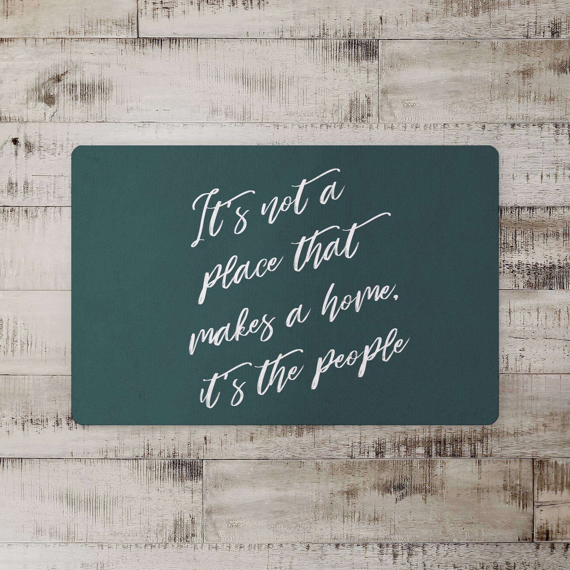 18" x 27" It's Not a Place That Makes a Home Floor Mat